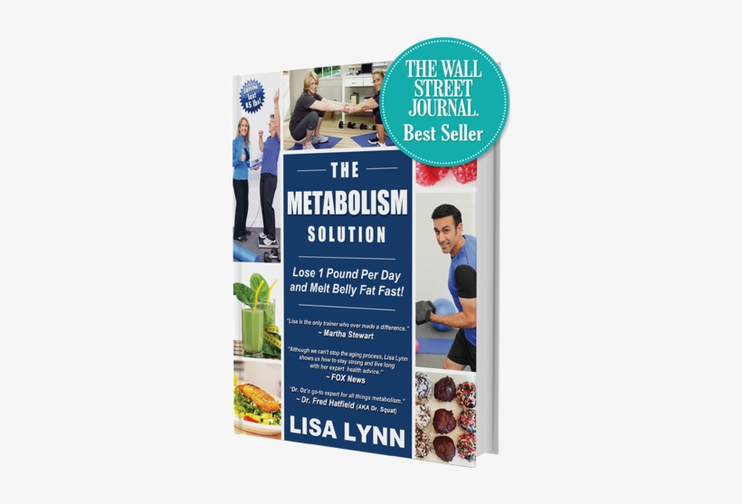 The Metabolism Solution By Lisa Lynn The New Way To - Metabolism Solution: Lose 1 Pound Per Day And Melt, transparent png download