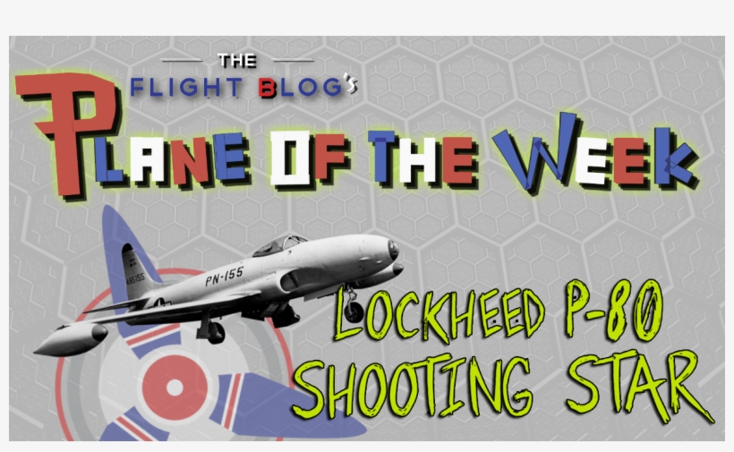 Plane Of The Week - Lockheed P-80 Shooting Star Photo Print, transparent png download