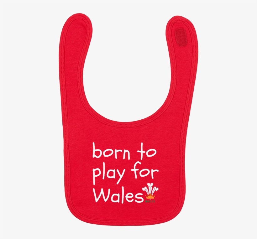 Born To Play For Wales - Baby Bib Transparent, transparent png download