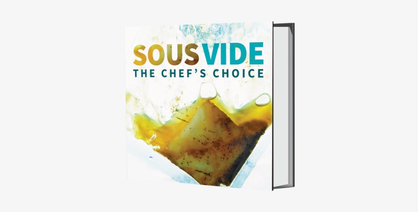 Sous Vide The Chef's Choice Recipe Book - Sous Vide Recipes Book, transparent png download