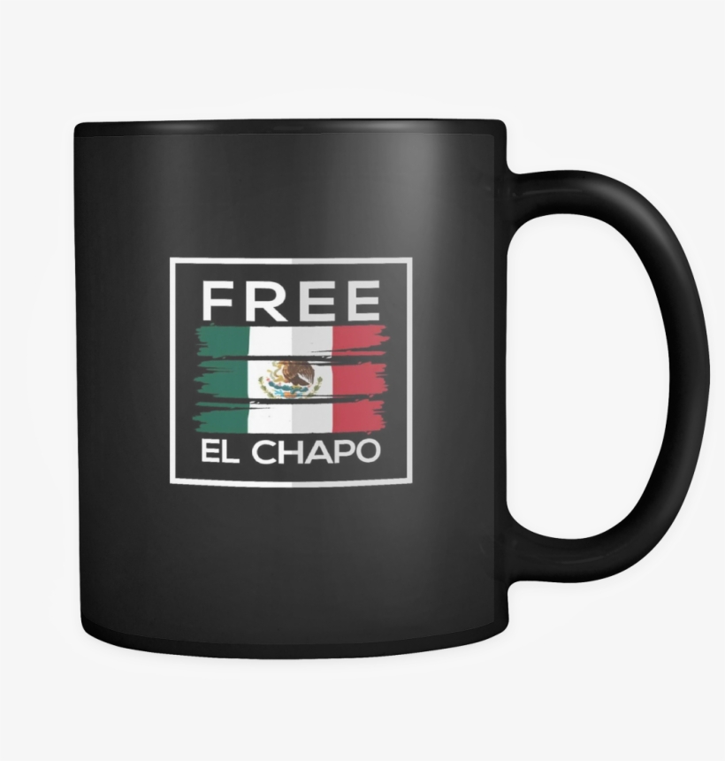 Free El Chapo Mexican,mexico Flag Drug Lord March Black - May The F Mdv Dt Be With You, transparent png download