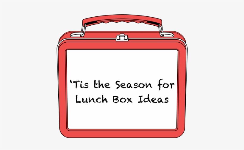 'tis The Season For Lunch Box Ideas - Lunch Box Clipart, transparent png download