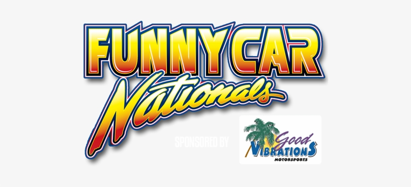 The Good Vibrations Motorsports Funny Car Nationals - Good Vibrations, transparent png download