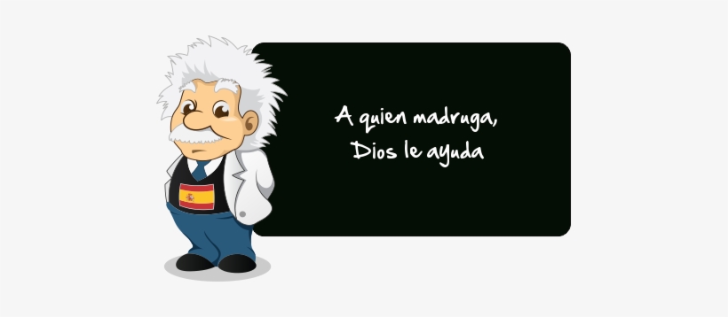 A Quien Madruga Dios Le Ayuda - Hay Que Infinitivo, transparent png download