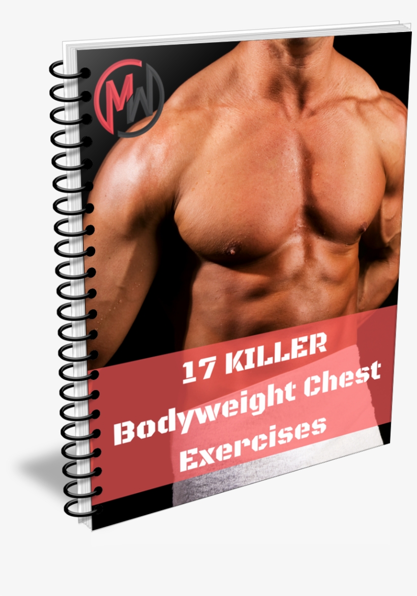 17 Killer Bodyweight Chest Exercises You Can Do At - Bodyweight Exercise, transparent png download