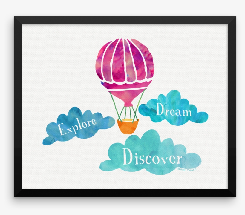 Mark Twain Quote Art Print - Hot Air Balloon, transparent png download