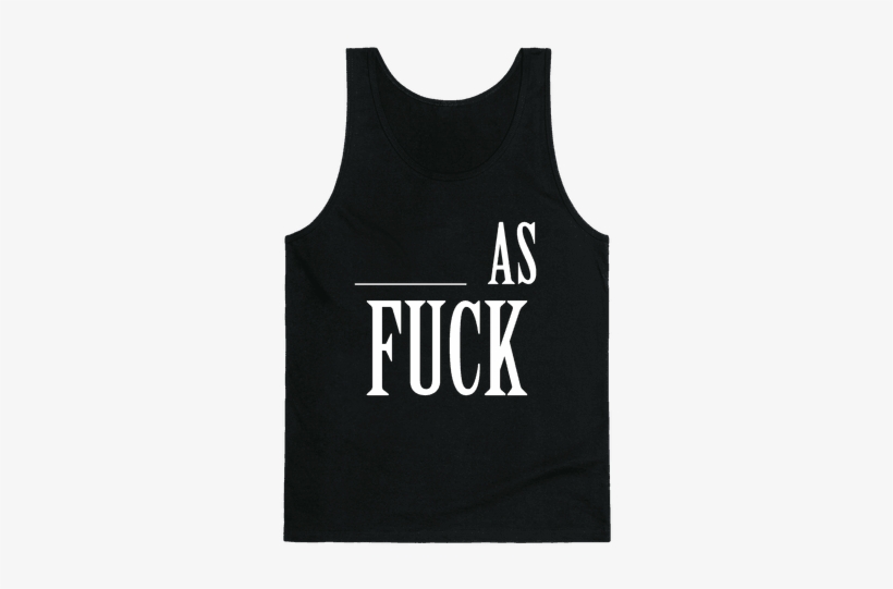 Blank As F*** Tank Top - Ll Be In My Bedroom Making No Noise Shirt, transparent png download