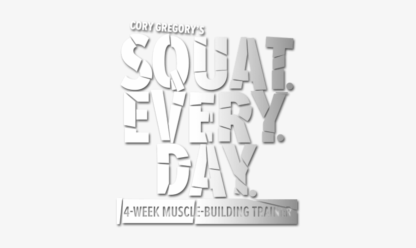 Squat Every Day Logo - Everyday Is Squat Day, transparent png download