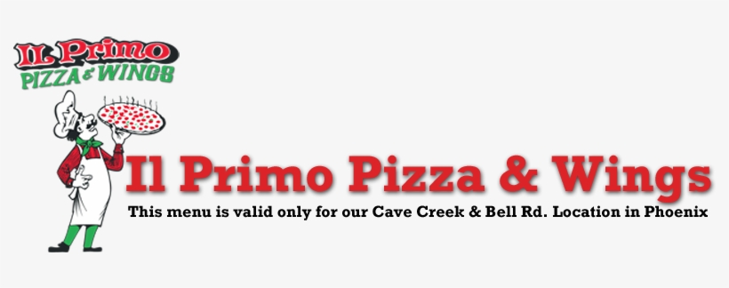 Il Primo Pizza & Wings Menu - Il Primo Pizza & Wings, transparent png download