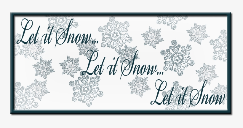 Let It Snow - Portable Network Graphics, transparent png download