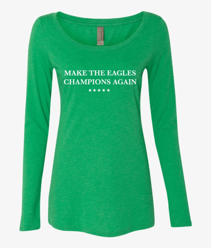 Make The Eagles Champions Again Ladies' Triblend Ls - Paw Universe Ladies' Scoop Neck Long Sleeve, transparent png download
