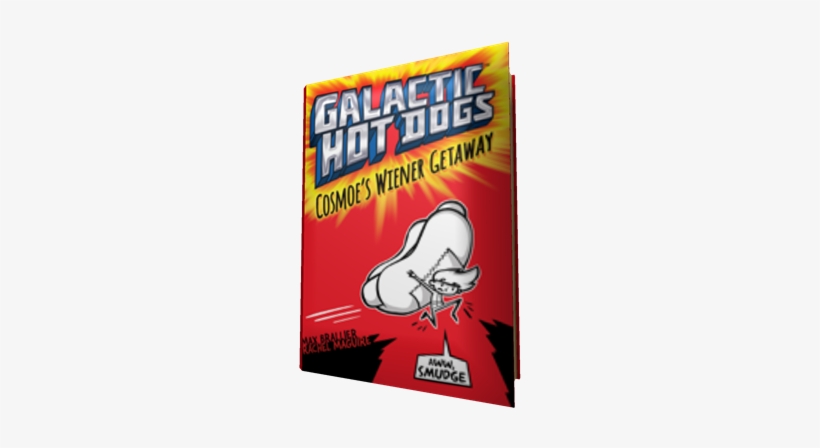 Galactic Hot Dogs - Galactic Hot Dogs 1 By Max Brallier 9781481424943 (hardback), transparent png download