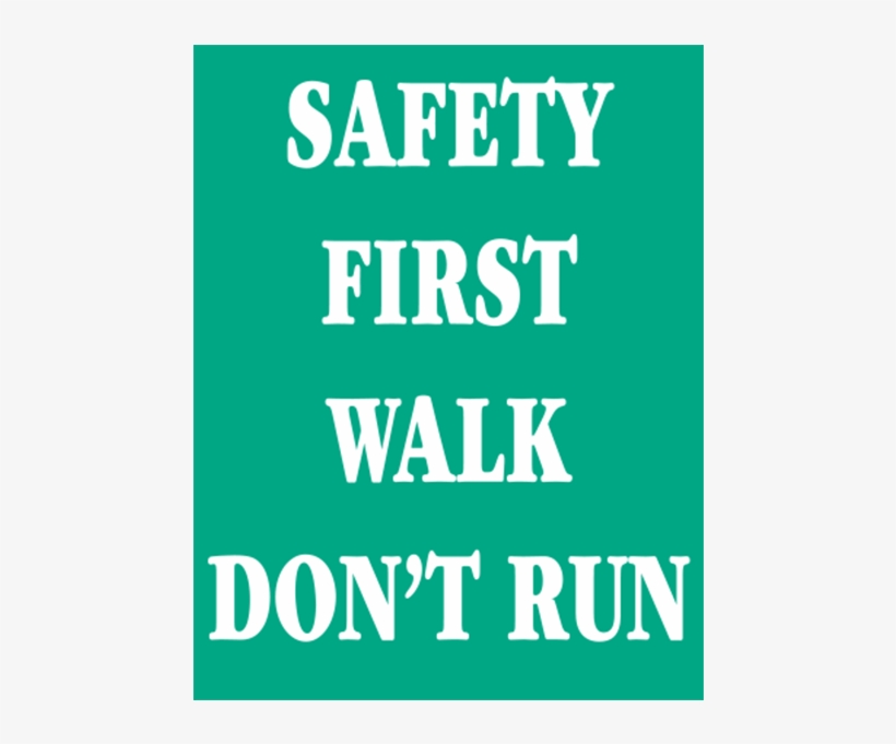 Polyethylene Plastic Safety First Walk Sign - Fosters, transparent png download