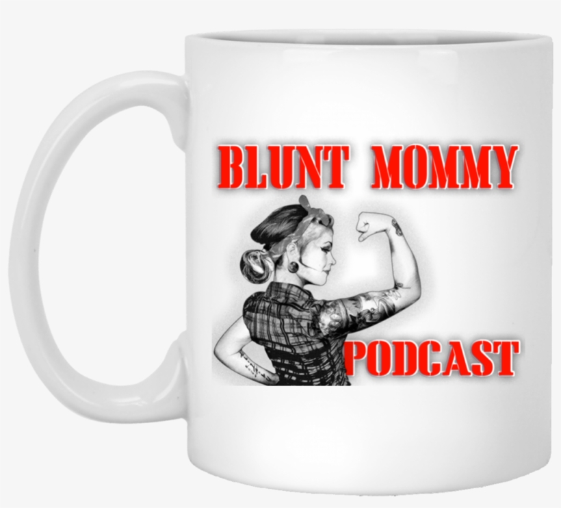 Blunt Mommy Podcast White Mug - Shuh Duh Fuh Cup Coffee Mug Funny Novelty Gag Gift, transparent png download