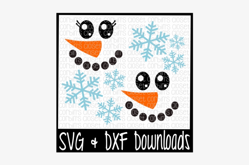Snowman * Snowgirl * Snowflakes Cutting File By Corbins - Just Down Right Awesome, transparent png download