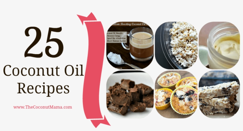 25 Coconut Oil Recipes - Superfood, transparent png download
