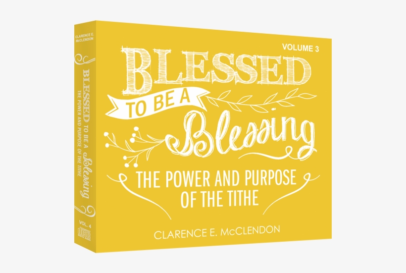 Blessed To Be A Blessing Volume - Blessing, transparent png download