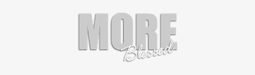 More-blessed - Calligraphy, transparent png download