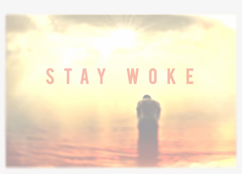 Stay Woke - Display Device, transparent png download