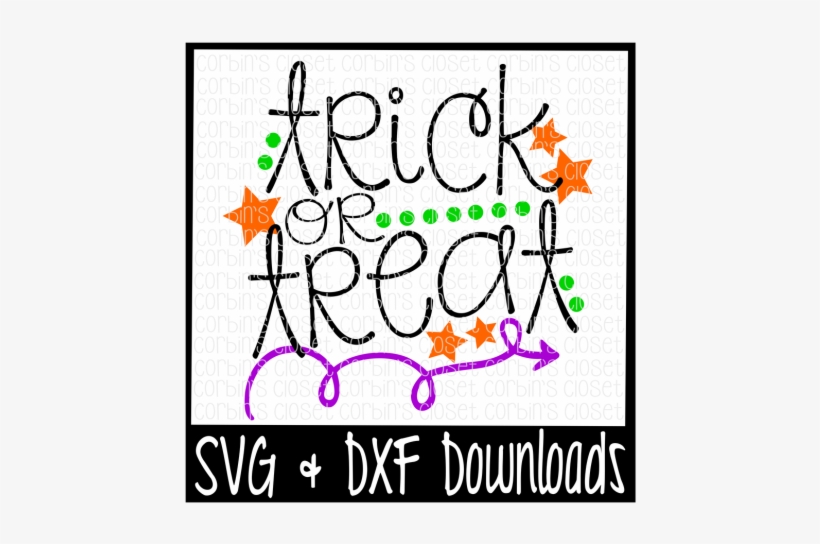 Trick Or Treat * Halloween Cutting File By Corbins Peace Out 1st