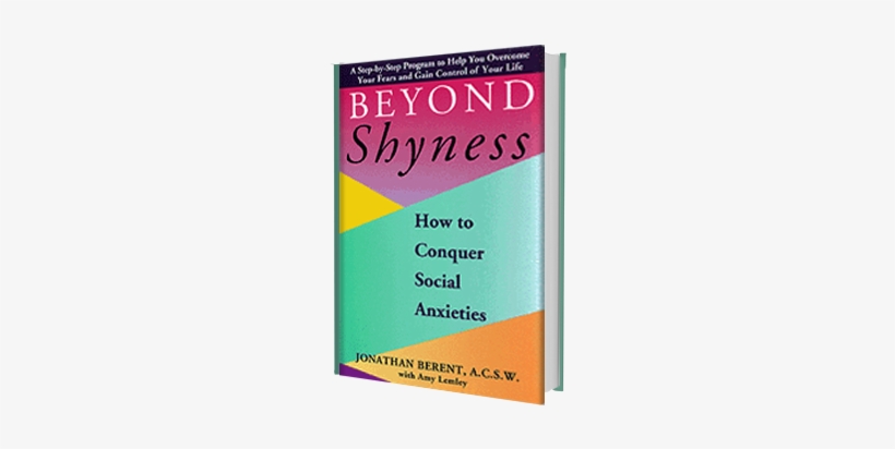 How To Conquer Social Anxieties - Beyond Shyness: How To Conquer Social Anxiety Step:, transparent png download