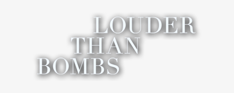 Louder Than Bombs Png, transparent png download