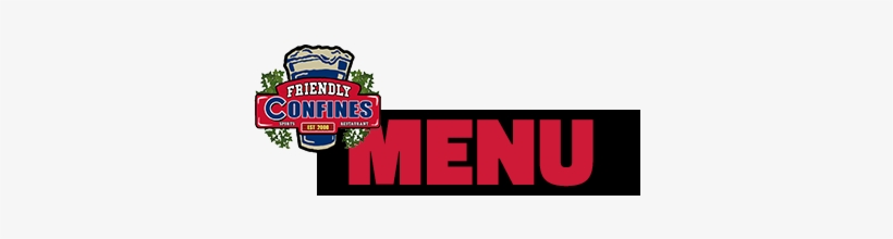 World Famous Confines Menu - Friendly Confines Metro West, transparent png download