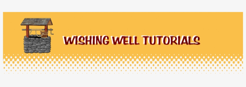 Welcome To Wishing Well Tutorials You'll Find A Variety - Tutorial, transparent png download