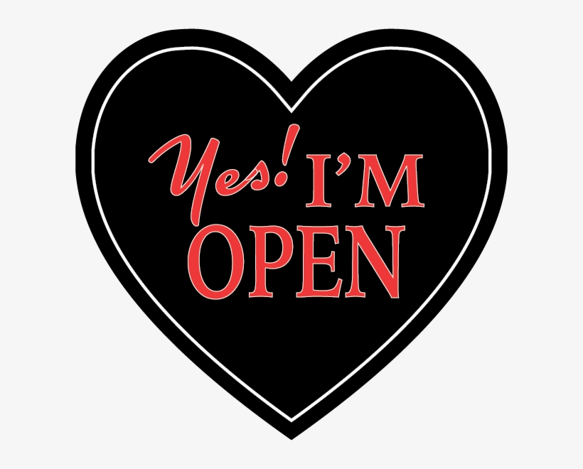 If You Own A Business, Do You Try To Have An Open Heart - Yes Im Open, transparent png download