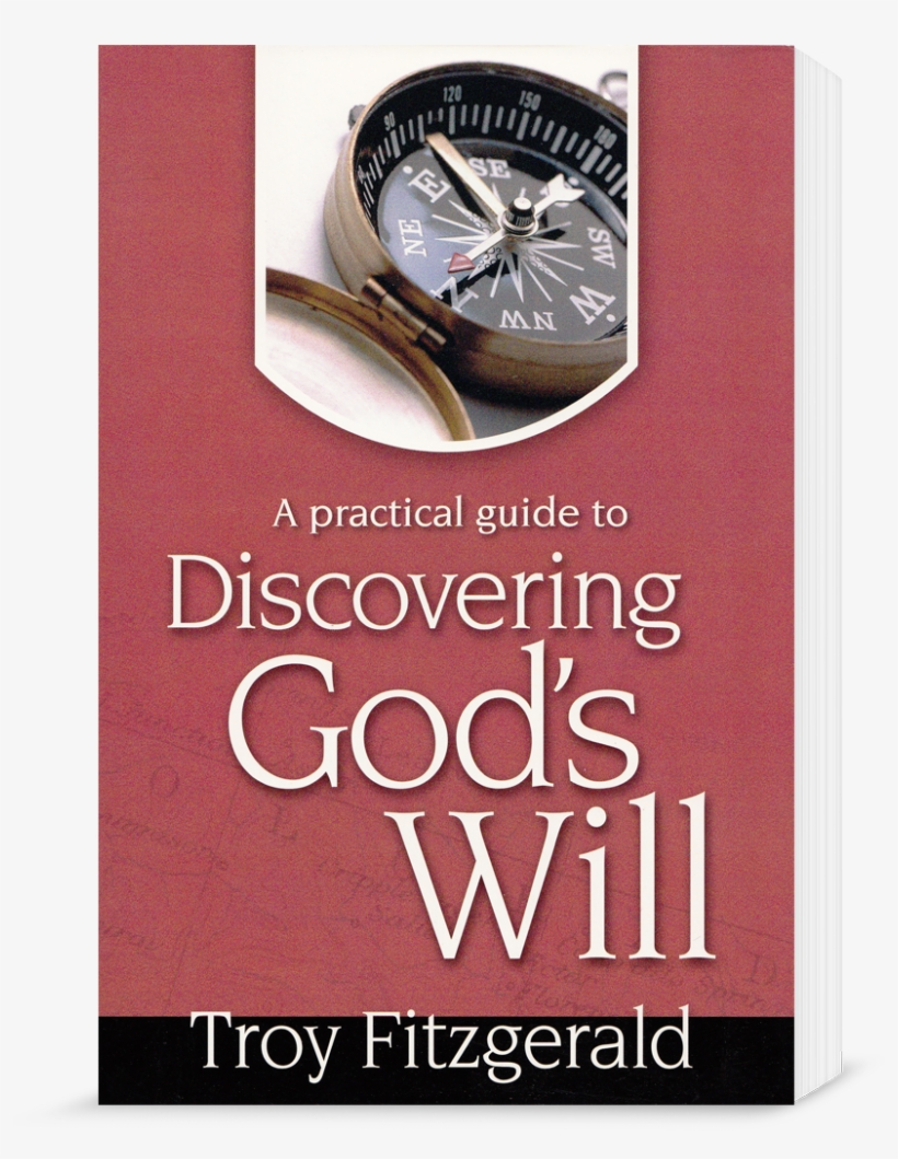 Discovering Gods Will Book - Discovering God's Will By Troy Fitzgerald 9780816321803, transparent png download