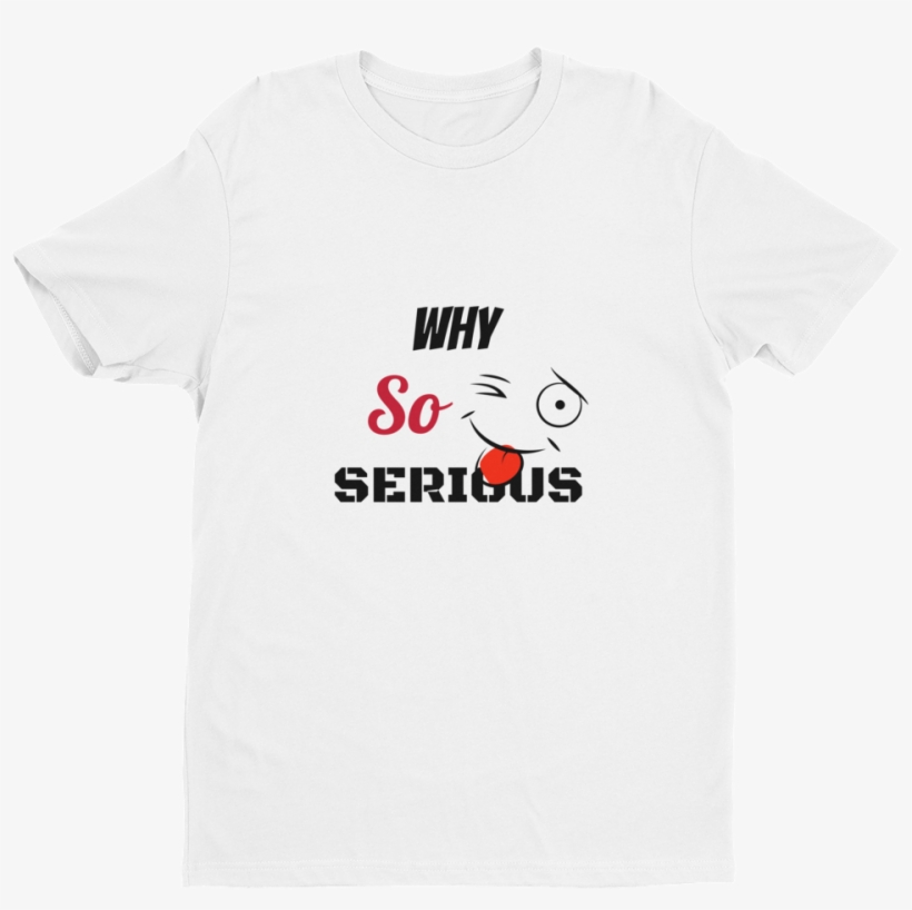 Why So Serious - T-shirt, transparent png download