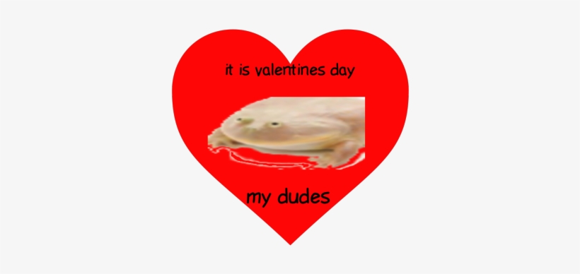 2/14/18 So Heres A Valentines Meme Because Im Lonely - Heart, transparent png download