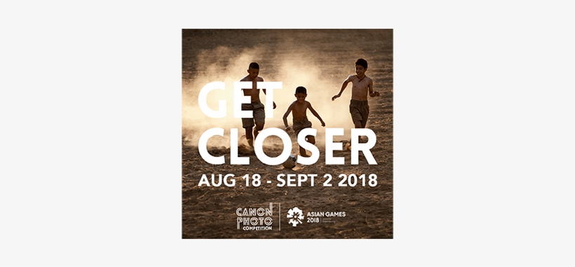 Get Closer To The Asian Games With Canon - Poster, transparent png download