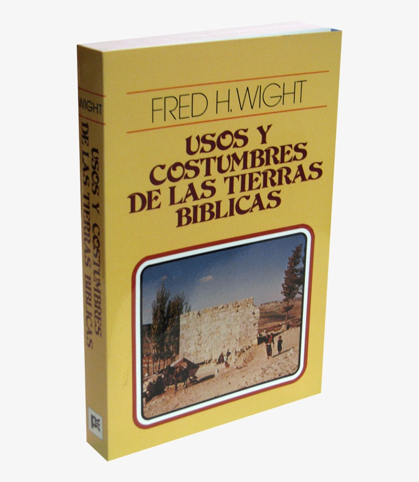 Spanish Usos Y Costumbres De Las Tierras Bíblicas, - Libro Usos Y Costumbresde Las Tierras Biblicas, transparent png download