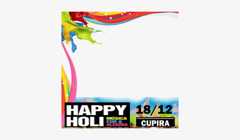 Happy Holi Cupira Dia 18 De Dezembro - Lacquer, transparent png download