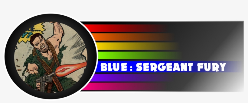 For Whatever Reason “nick Fury, The Soldier” Rarely - Sgt. Fury, transparent png download