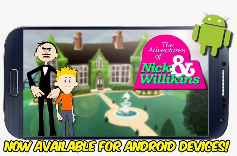 Now Available For Mobile - Adventures Of Nick And Willikins, transparent png download