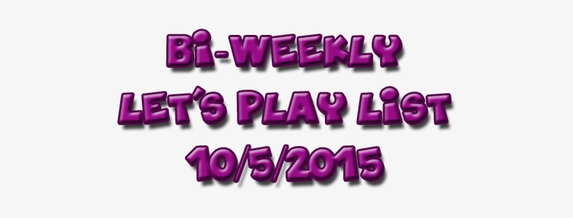 Bi-weekly Let's Play List - Week, transparent png download