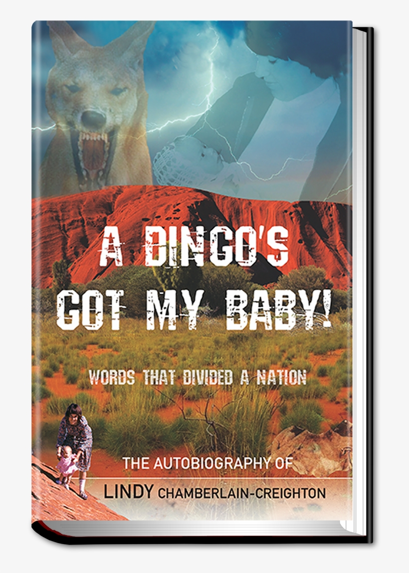 A Dingo's Got My Baby By Lindy Chamberlain-creighton, transparent png download