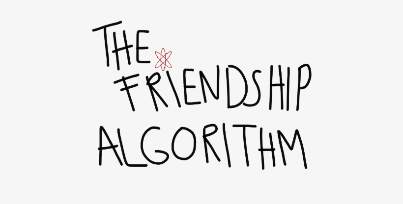 Make New Friends With The Friendship Algorithm - Calligraphy, transparent png download