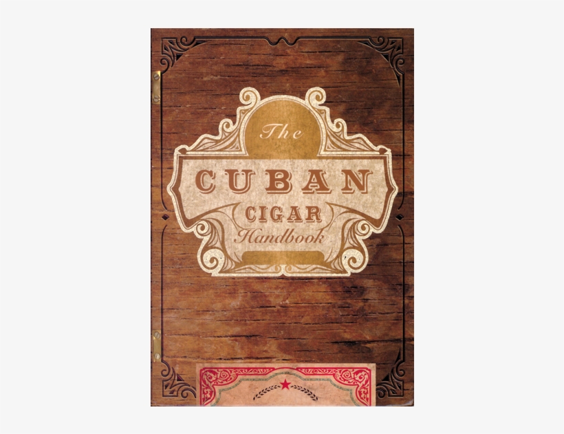 The Cuban Cigar Handbook - Cuban Cigar Handbook, transparent png download