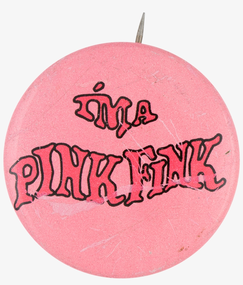 I'm A Pink Fink Slurpee - Museum, transparent png download