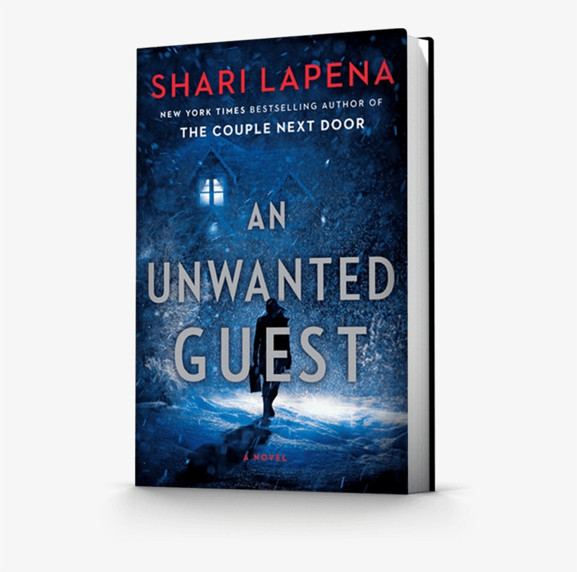 An Unwanted Guest By Shari Lapena - Unwanted Guest By Shari Lapena, transparent png download