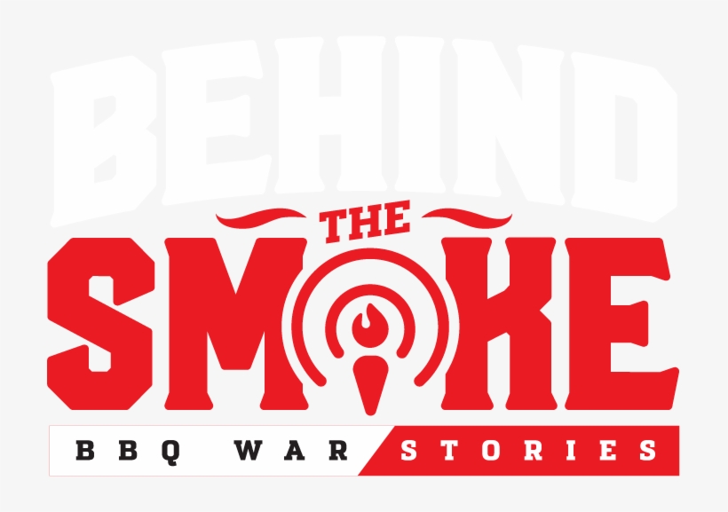 Behind The Smoke - Behind The Smoke: Bbq War Stories, transparent png download