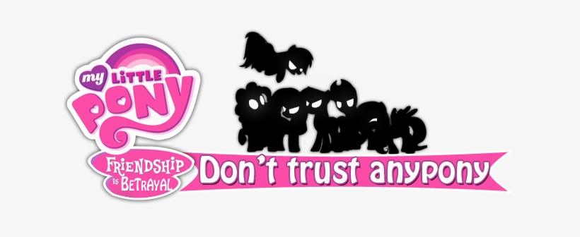 Friendship Is Betrayal - My Little Pony Friendship, transparent png download