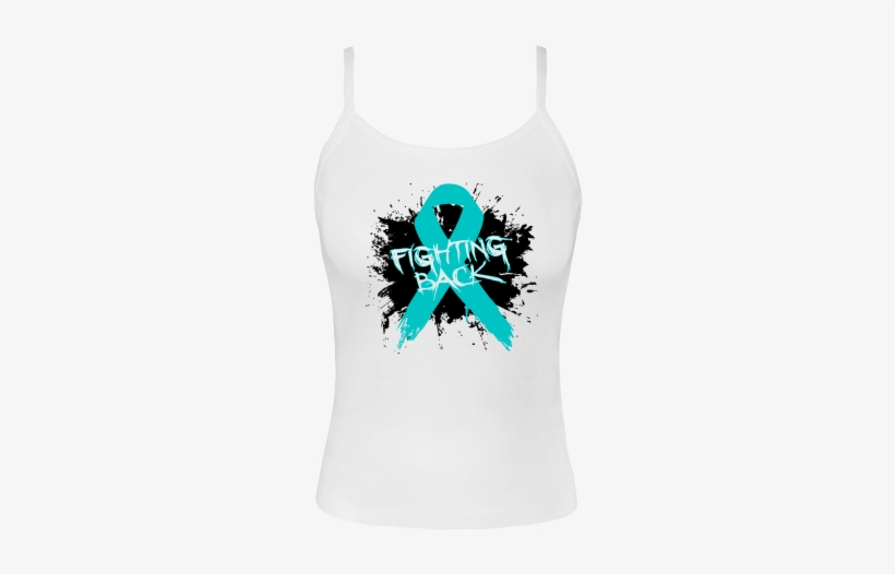 Ovarian Cancer Fighting Back Spaghetti Tank Tops Featuring - Breast Cancer Shirt Ideas, transparent png download