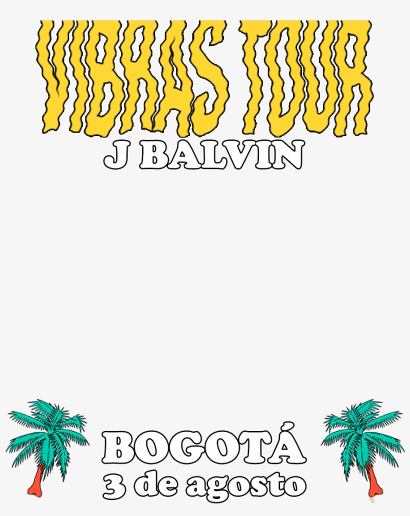 ¡prepárate Para Vibrar Con J Balvin En Bogotá Este - Vibras J Balvin Png, transparent png download