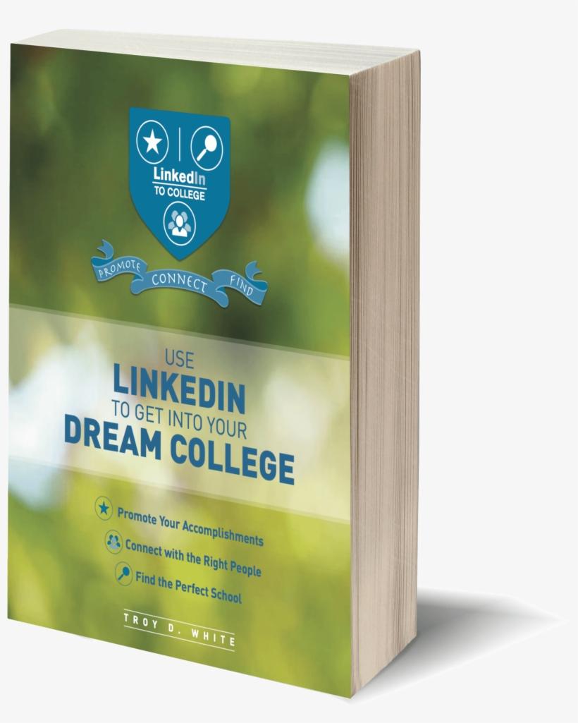 'use Linkedin To Get Into Your Dream College' - Dream College: How To Help Your Child Get Into The, transparent png download