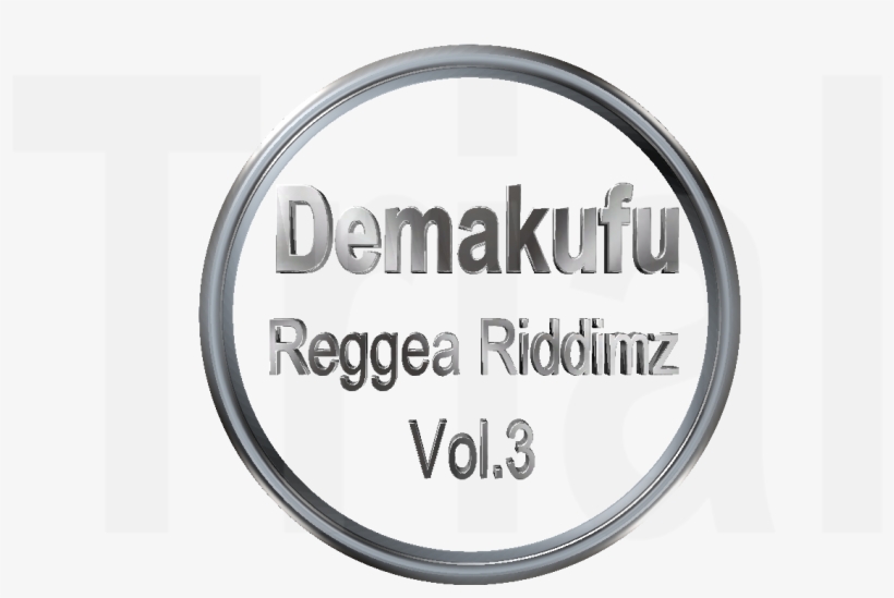 Demakufu Cant Do Without Reggea Riddimz Vol 3 1 Mp3 - Circle, transparent png download