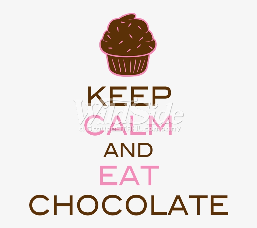 Keep Calm & Eat Chocolate - Nun T Accollà, transparent png download